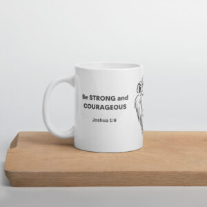 White glossy mug - TLC Word: Joshua 1v9, Be strong & Courageous