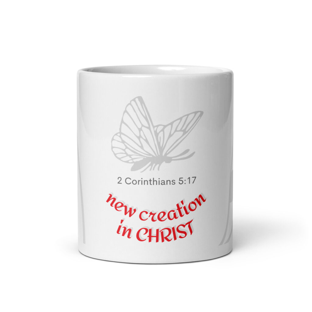 TLC Word: 2Cor5:17, New Creation In Christ - White glossy mug